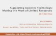 Supporting Assistive Technology: Making the Most of ... › accessu › 2019 › ...Supporting Assistive Technology: Making the Most of Limited Resources 2019 ACCESSU PRESENTERS: CECILIA