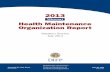 2013 Missouri HMO Annual Report - Missouri Department of … · 2016-09-21 · Organization Report Statistics Section July 2014 Missouri Jeremiah W. (Jay) Nixon Governor John M. Huff