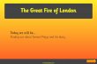 The Great Fire of London - storage.googleapis.com › ... › 185 › Great_Fire_of_London_pey… · This is Samuel Pepys. He lived in London at the time of the Great Fire. Samuel