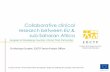 Collaborative clinical research between EU & sub-Saharan ......European coordination Improve coordination, alignment and integration of European National Programmes External partnerships
