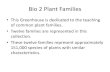 Bio 2 Plant Families › mcooper › Biology 2 › Biology...Bio 2 Plant Families •This Greenhouse is dedicated to the teaching of common plant families. •Twelve families are represented