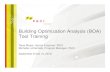 Building Optimization Analysis (BOA) Tool Training€¦ · Building Optimization Analysis (BOA) Tool Training Dave Moser, Senior Engineer, PECI Michelle Lichtenfels, Program Manager,