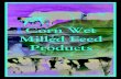 Corn Wet Milled Feed Products · From the corn refining (wet milling) process comes protein, fiber, minerals and vitamins to feed the cattle, fish, hogs and poultry that enrich our