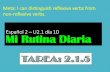 Español 2 U2.1 día 10 Mi Rutina Diaria · Mi Rutina Diaria Meta: I can distinguish reflexive verbs from non-reflexive verbs. A. La Rutina Diaria. Write out each sentence describing
