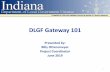 DLGF Gateway 101 - in › dlgf › files › 190601 - Gateway...Applications • The Department considers the employee ultimately responsible for the unit’s finances to be the “Fiscal