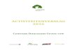ACTIVITEITENVERSLAG 2016 - Centrum Duurzaam Groen · 2017-08-08 · Missie en Visie 4 Statutaire ... In het realiseren van deze doelstellingen handelt Centrum Duurzaam Groen ... AMBER