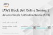 [AWS Black Belt Online Seminar] · 2019-06-04 · PublisherとしてAWS Step Functions (後述)やAmazon CloudWatch Events (後述)な どAWSサービスを指定することもできます。