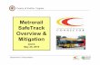 Metrorail SafeTrack Overview & Mitigation MetroSafeTrackMitiganPlanni… · SafeTrack: Overview • Metro released the final plan on May 19, 2016 which includes USDOT directives •