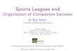Sports Leagues and - Los Alamos National Laboratorycnls.lanl.gov/~ebn/talks/sports-austria.pdf · 2015-05-04 · Data • 300,000 Regular season games (all games ever played)! •