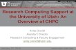 Research Computing Support at the University of Utah: An … · 2019-01-21 · CENTER FOR HIGH PERFORMANCE COMPUTING Research Computing Support at the University of Utah: An Overview