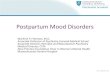 Postpartum Mood Disordersmedia-ns.mghcpd.org.s3.amazonaws.com...Postpartum Psychiatric Illness: Detection • PPD is frequently missed • Overlap with “normal”postpartum experience: