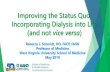 Improving the Status Quo: Incorporating Dialysis …...Improving the Status Quo: Incorporating Dialysis into Life (and not vice versa)Rebecca J. Schmidt, DO, FACP, FASN Professor of
