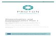 Dissemination and Communication Plan 1 - Project Proton · 2017-04-05 · Dissemination and Communication Plan 1 3 0 Summary PROTON communication and dissemination strategy is about