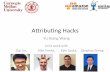 Aribu’ng Hacks - UCSByuxiangw/talks/attributing... · 2018-09-11 · Aribu’ng Hacks Yu-Xiang Wang Joint work with Ziqi Liu, Alex Smola, Kyle Soska , Qinghua ... , 2016) • Eﬃcient
