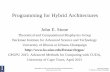 Programming for Hybrid ArchitecturesProgramming for Hybrid Architectures John E. Stone Theoretical and Computational Biophysics Group Beckman Institute for Advanced Science and Technology