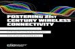 FOSTERING 21 ST CENTURY WIRELESS CONNECTIVITY · FOSTERING 21 ST CENTURY WIRELESS CONNECTIVITY . Overview The United States is the world leader in wireless. Across America, nearly