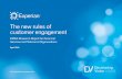 The new rules of customer engagement - VCMB › wp-content › uploads › 2015 › 09 › The_new... · 2018-08-01 · The new rules of customer engagement EMEA Research Report for