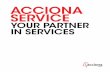 ACCIONA SERVICE€¦ · ACCIONA focuses its strategy on economic growth, environmental balance and social progress. These are the keystones of its sustainability policy, which is