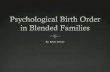Psychological Birth Order in Blended Families Devine MP 2017... · References Ansbacher, H. L. & Ansbacher, R. R. (1964). The Individual Psychology of Alfred Adler: A systematic presentation