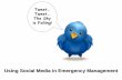 Using Social Media in Emergency Managementflash.org/2011meeting/pdf/TierneyFLASHSocialMediaRemarks.pdfUsing Social Media in Emergency Management . An Introduction to Social Media •Allows