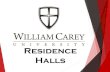 Residence Halls - William Carey University › assets › documents › Res Hall Book...Community Style Buildings 2 Residents per room Community Bathrooms on Each Floor Laundry Room