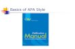 Basics of APA Style - psy113.cankaya.edu.trpsy113.cankaya.edu.tr › uploads › files › APA Style.pdf · APA Style The Publication Manual of the American Psychological Association