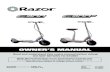 All Electric Scooters - Owner’s Manual...YOUR RAZOR ELECTRIC SCOOTER. The scooter has been built to certain Razor design specifications. The original equipment supplied at the time