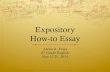 Expository How-to Essay - Weebly · Expository How-to Essay Alexis A. Fruia 6th Grade English Nov 17-21, 2014 . Prewriting ! Prewriting is the first step in the writing process. It