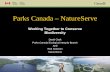 Parks Canada – NatureServe€¦ · To protect the world’s plants, animals, and ecosystems by improving society’s ... • Taxonomy & classification of species and natural communities