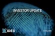 INVESTOR UPDATE...• IDEX re-started the company in 2017 with complete focus on developing technology for biometric payment cards • IDEX now has the only technical solution optimized