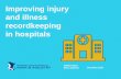 Improving injury and illness recordkeeping in hospitals · workplace injury and illness statistics. Creating accurate statistics is a difficult task. OSHA log recordkeeping errors