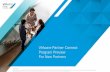 VMware Partner Connect Program Preview For New Partners › content › dam › digitalmarketing... · 2. Partner Enrollment 5. Partner Connect Program Benefits Program Incentives