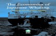 e Economics of Japanese Whaling - Amazon S3 · whale meat consumption is approximately 1 percent of its peak. † Current stockpiles of unsold whale meat have increased to nearly
