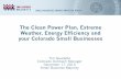 The Clean Power Plan, Extreme Weather, Energy …...The Clean Power Plan, Extreme Weather, Energy Efficiency and your Colorado Small Businesses Tim Gaudette Colorado Outreach Manager