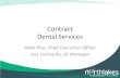 Contract Dental Services · • We are responsible for all permanent charting, prior authorizations with Medicaid necessary for treatment, and referral services for patients. ...