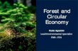 Slides for Forest and Circular Economy. Paola... · Paola Agostini Lead Environmental Specialist ENB - ECA. FOREST IS CIRCULAR. EVERYTHING IS USED. NOW? REDUCE. REUSE. CONSTRUCTION.