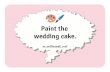 Paint the wedding cake. - Projector · Paint a hot-air balloon in which bride and groom ride. m.selfiewall.net. Paint a rose. m.selfiewall.net. ... Paint wedding bells. m.selfiewall.net