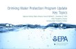 Drinking Water Protection Program Update Key Topics · Capacity Development Operator Certification Partnerships. ... EPA initiated a Deep Dive –Stage 2. ... • Making programmatic
