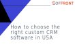 How to choose the right custom CRM software in USA