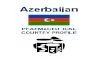 Azerbaijan - WHO · ii Azerbaijan Pharmaceutical Country Profile Published by the Ministry of Health in collaboration with the World Health Organization 12/05/2011 Any part of this