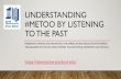 UNDERSTANDING #METOO BY LISTENING TO THE PAST · WOMEN TRAILBLAZERS IN THE LAW (“WTP”) •100+ oral histories of US women lawyers •Leaders in judiciary, academia, law firms,