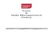 Fees Debt Management Policy - University of Wales, Newport · Fees & Debt Management Policy Effective Date 03/07/18 Page 5 Debt Management It is important for the university to effectively