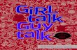 Girl Talk Guy Talk › thpdata › firstchapters › ... · GIRL TALK Tongue-Tied 54 GUY TALK What a Character! 56 GIRL TALK Stand under My Umbrella 58 GUY TALK Struggle for Good