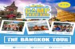 THE BANGKOK TOUR - Summer Camp Thailand...Tuk Tuk Tour Time to hop into one of Thailand’s most famous methods of transport, a Tuk Tuk! Whizz through the bustling streets of Bangkok