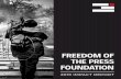 FREEDOM OF THE PRESS FOUNDATION · harassment or doxing, and how to encrypt a variety of communications methods such as text messages, phone calls, and emails. Over 3,000 journalists
