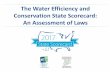 The Water Efficiency and Conservation State Scorecard: An ......State Agency(s) in Charge of Water Conservation 2. Standards for fixtures and appliances (Toilets, Showerheads, Urinals,