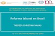 Reforma laboral en Brasil - International Labour Organization · 2018-11-30 · Reforma laboral en Brasil THEREZA CHRISTINA NAHAS. Reforma laboral en Brasil Thereza Christina Nahas