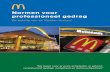 De belofte van de “Golden Arches” - McDonald's › dam › AboutMcDonalds... · Beste medewerker van McDonald’s, Al meer dan 50 jaar is McDonald’s een bedrijf dat wordt geleid