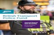 British Transport Police Fund - GOV UK · 2019-07-23 · the people of BTP who really make a difference and the BTPA is rightly proud of the hard work and sterling efforts of BTP