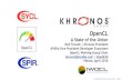 Khronos Template 2015 - IWOCL · - Mobile OpenGL ES 3.1 up to desktop OpenGL 4.5 and beyond •One unified API framework for desktop, mobile, console, and embedded - No "Vulkan ES"